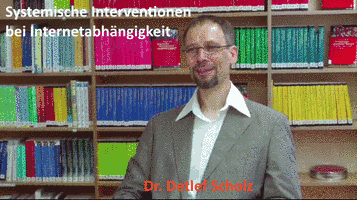 Systemische Interventionen bei Internetabhängigkeit - Dr. Detlef Scholz